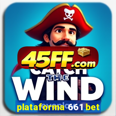 plataforma 661 bet